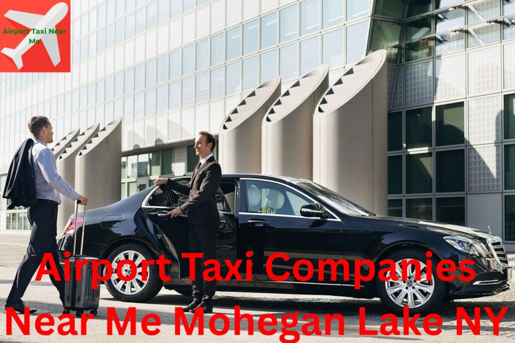 Best Airport Taxi Companies Near Mohegan Lake