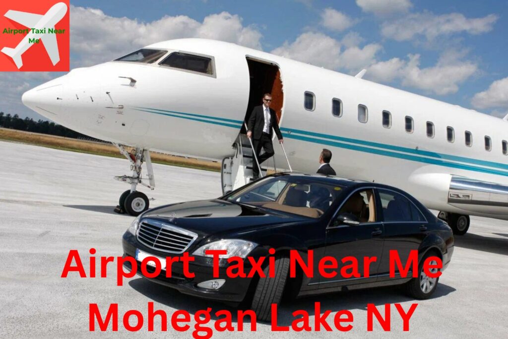 Family-Friendly Airport Taxi Near Mohegan Lake
