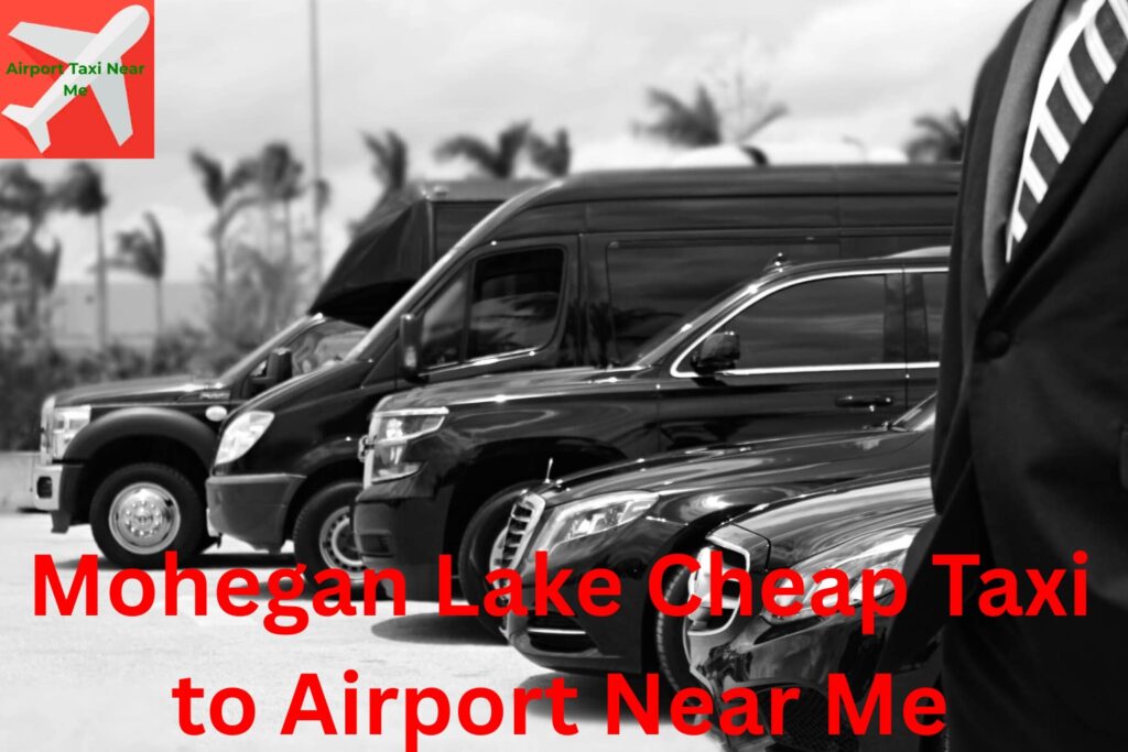 Comfortable Airport Taxi Near Mohegan Lake