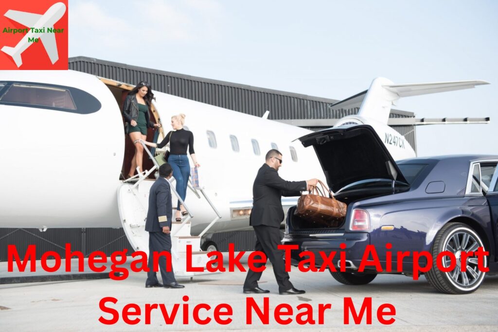 Airport Taxi Near Mohegan Lake – Ready Fleet