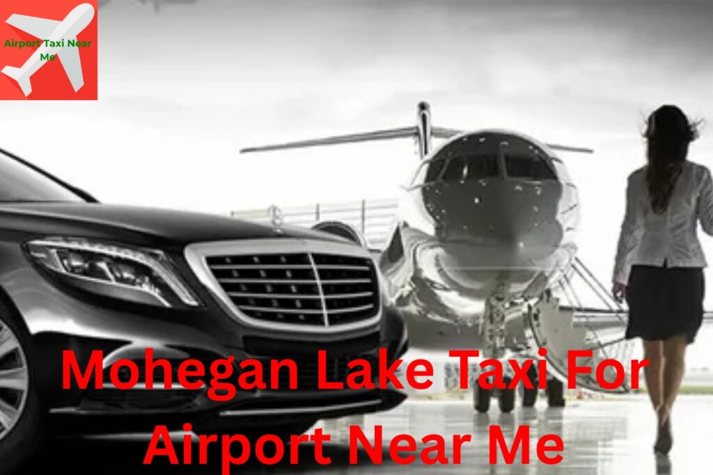 Mohegan Lake Taxi for Seamless Airport Transfers