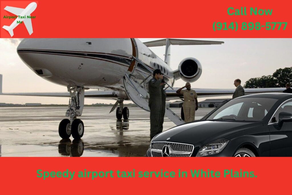 Taxi arriving quickly at White Plains Airport