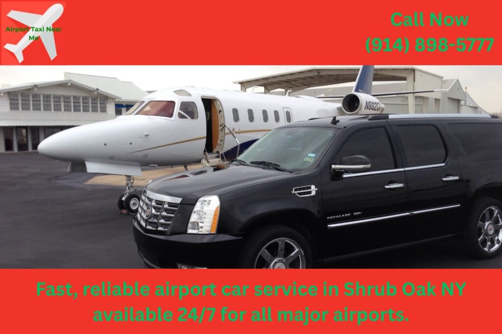 Shrub Oak airport car service near me